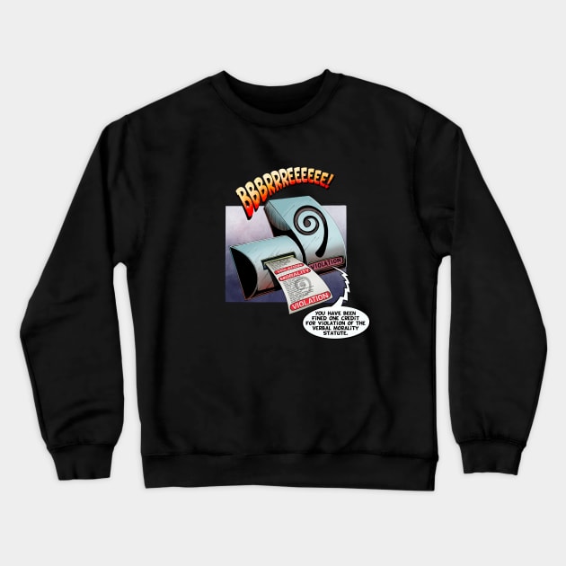 Verbal Morality Crewneck Sweatshirt by blackdrawsstuff